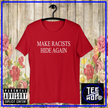 MAKE RACISTS HIDE AGAIN